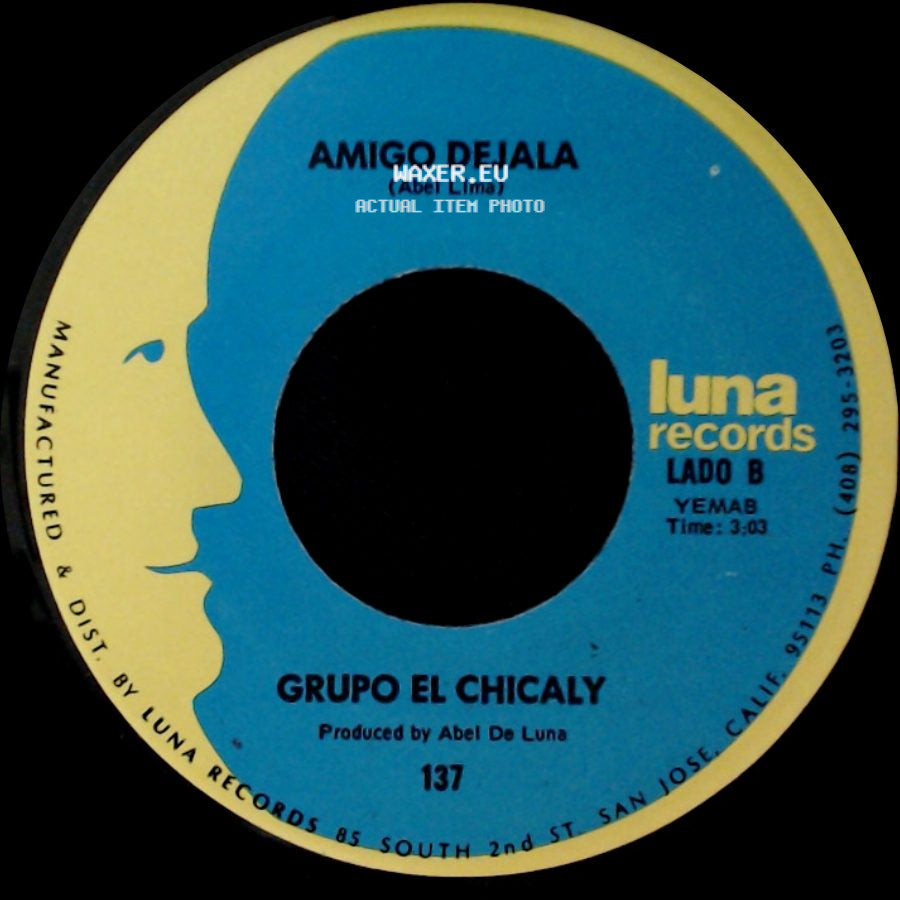 Grupo El Chicaly - El Traje De Eva / Amigo Dejala side B