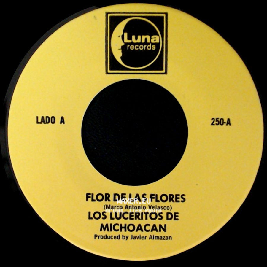 Los Luceritos De Michoacan - Flor De Las Flores / Se Que Te Vas side A