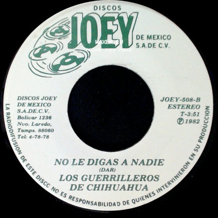 Los Guerrilleros De Chihuahua / Los Cien Matones - No Le Digas A Nadie / Los Guerrilleros De Chihuahua side A