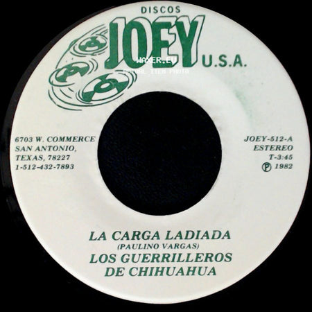 Los Guerrilleros De Chihuahua - La Carga Ladiada / Se Me Cayeron Las Alas side A