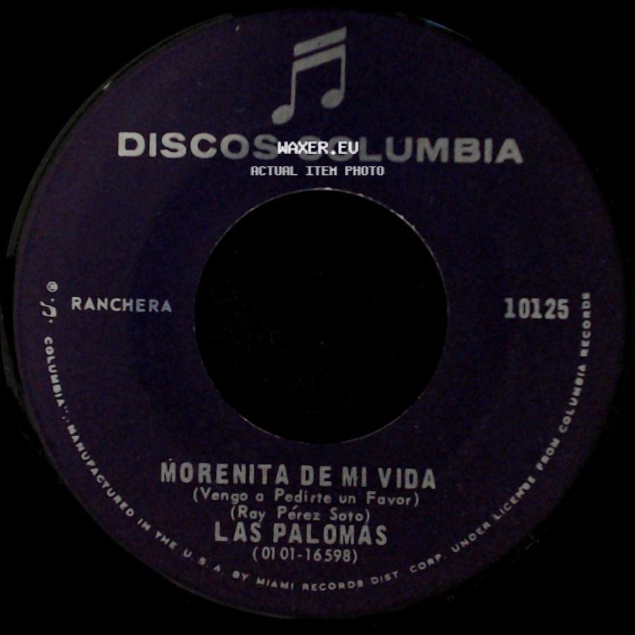 Las Palomas - Morenita De Mi Vida (Vengo A Pedirte Un Favor) / Paloma Mentirosa side A