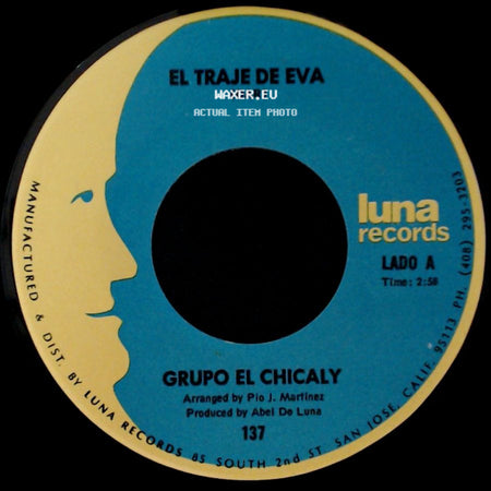 Grupo El Chicaly - El Traje De Eva / Amigo Dejala side A