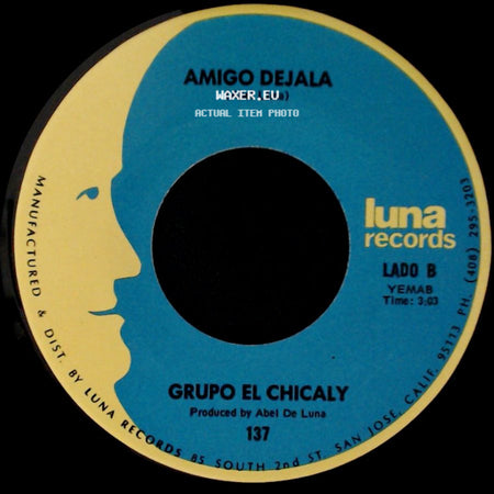 Grupo El Chicaly - El Traje De Eva / Amigo Dejala side B