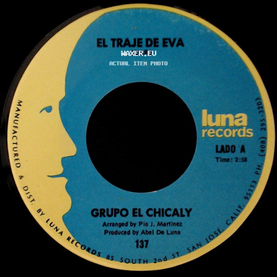 Grupo El Chicaly - El Traje De Eva / Amigo Dejala side A
