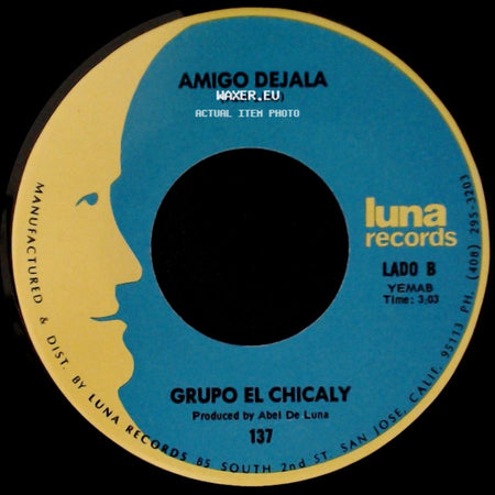 Grupo El Chicaly - El Traje De Eva / Amigo Dejala side B