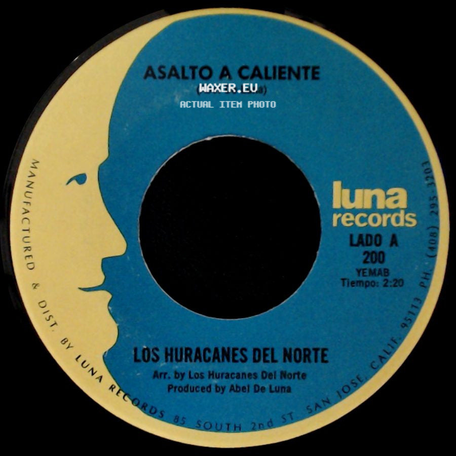 Los Huracanes Del Norte - Asalto A Caliente / Tus Recuerdos side A