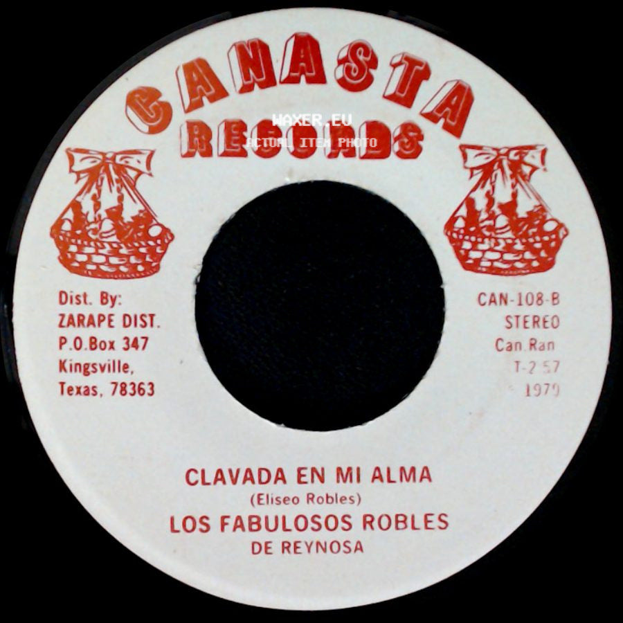 Los Fabulosos Robles De Reynosa - Clavada En Mi Alma / Cuando Lejos Estabas side A