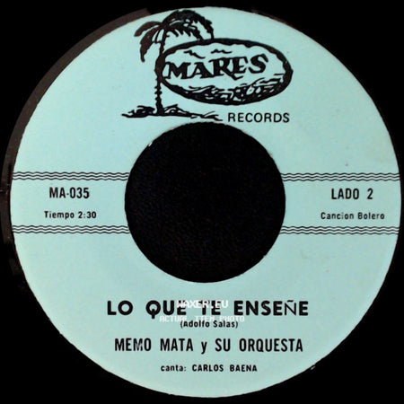 Memo Mata Y Su Orquesta - Lo Que Te Enseñe / Destino ..."La Luna" side A