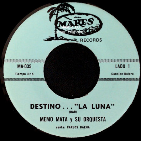 Memo Mata Y Su Orquesta - Lo Que Te Enseñe / Destino ..."La Luna" side B