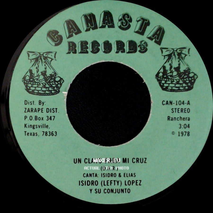 Isidro (Lefty) Lopez Y Su Conjunto - Un Clavo Para Mi Cruz / Cuando Estes Solo side A