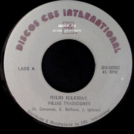 Julio Iglesias - Viejas Tradiciones / La Nave Del Olvido side A