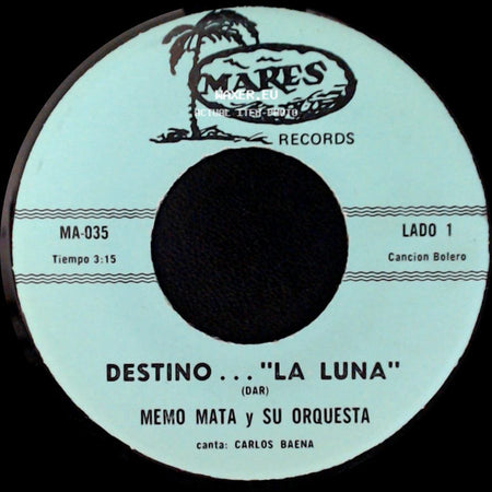 Memo Mata Y Su Orquesta - Destino..."La Luna" / Lo Que Te Enseñe side A
