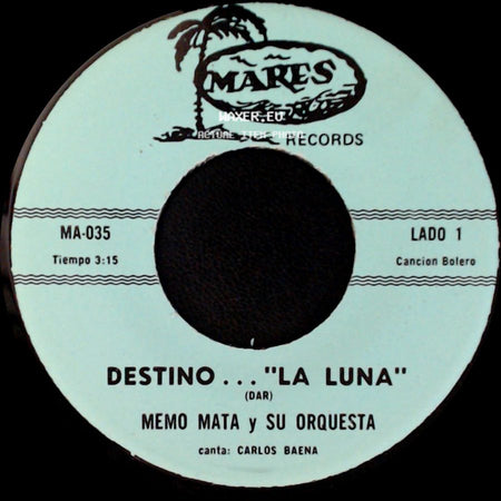 Memo Mata Y Su Orquesta - Destino ... "La Luna" / Lo Que Te Enseñe side A
