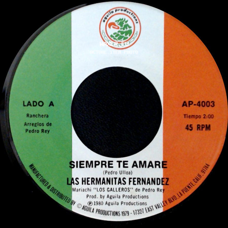 Las Hermanitas Fernandez - Siempre Te Amare / Muñeca Sin Valor side A