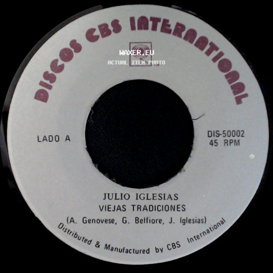 Julio Iglesias - Viejas Tradiciones / La Nave Del Olvido side A