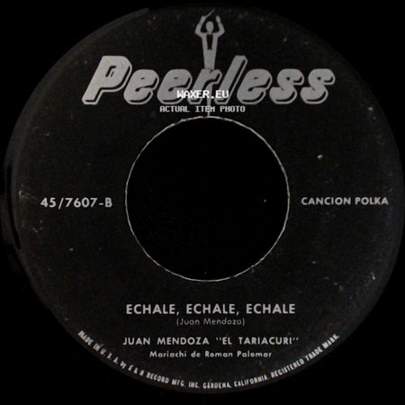 Juan Mendoza "El Tariacuri" - Adelante / Echale, Echale, Echale side B