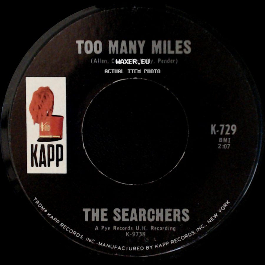 The Searchers - Take Me For What I'm Worth / Too Many Miles side B