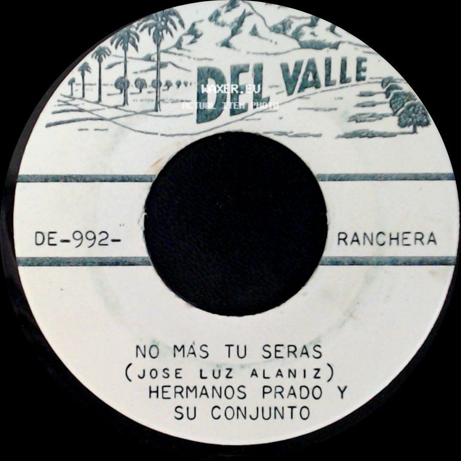 Hermanos Prado Y Su Conjunto - No Más Tu Seras / Humilde Corazon side A