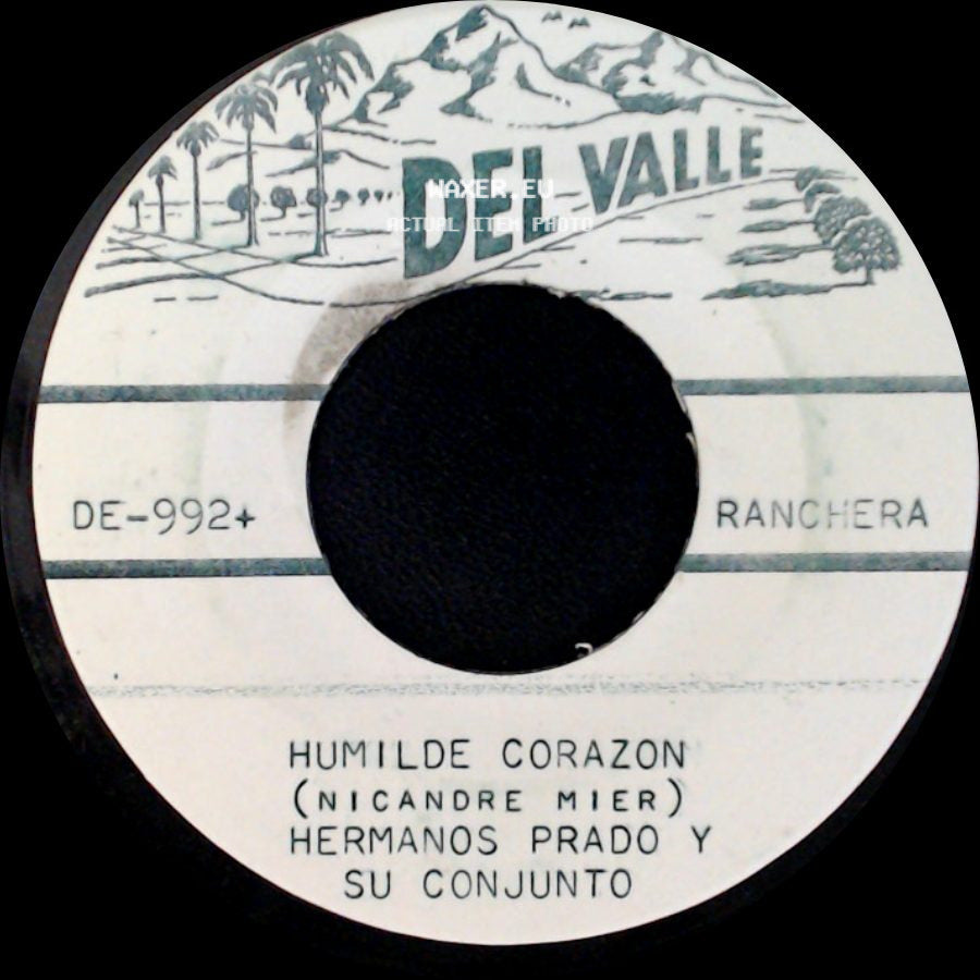 Hermanos Prado Y Su Conjunto - Humilde Corazon / No Mas Tu Seras side A