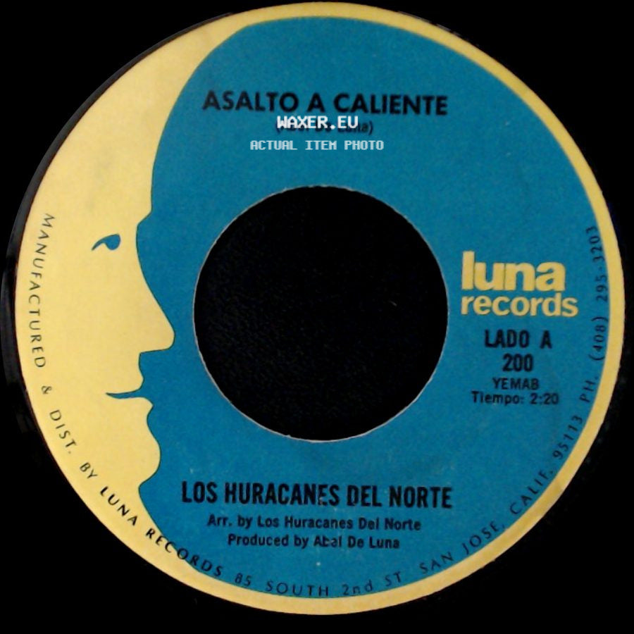 Los Huracanes Del Norte - Asalto A Caliente / Tus Recuerdos side A