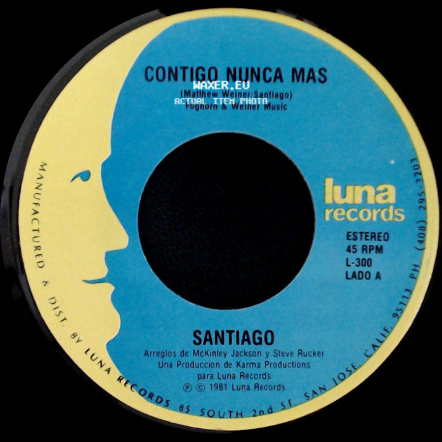 Santiago - Contigo Nunca Mas / Se Necesita Amor side A