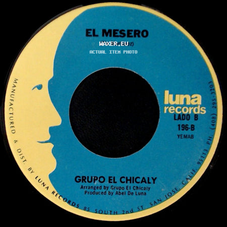 Grupo El Chicaly - Mujer Vanidosa / El Mesero side B