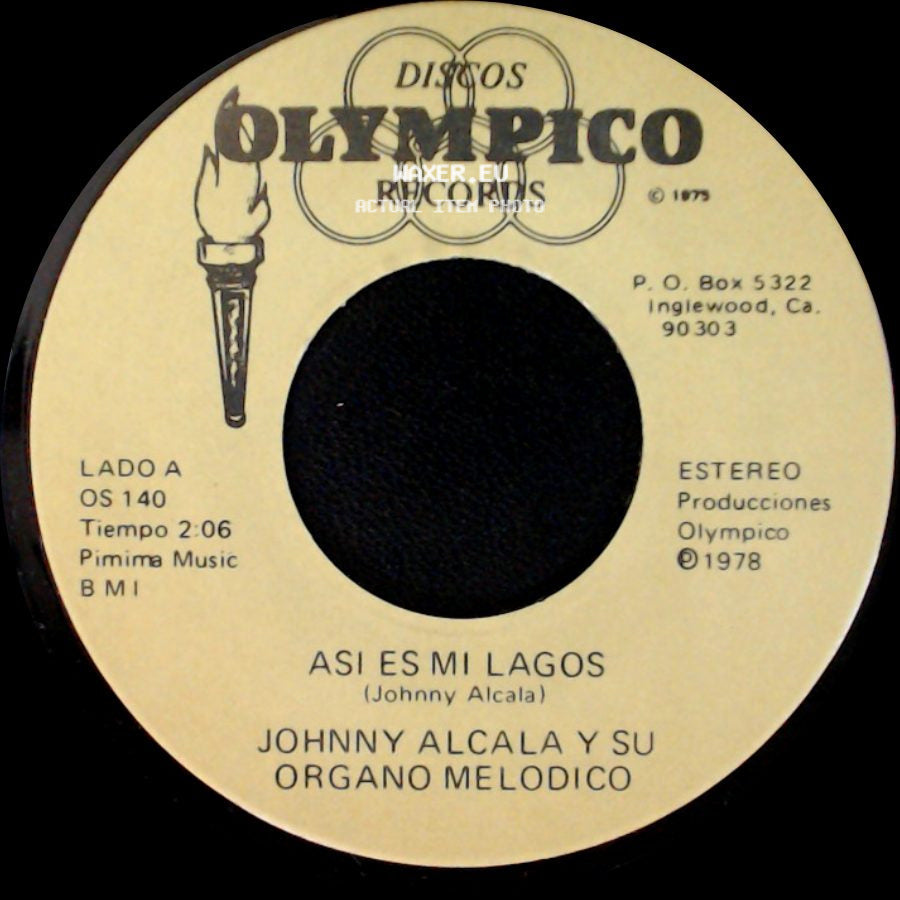 Johnny Alcala Y Su Organo Melodico - Asi Es Mi Lagos / Es La Ultima Vez side A