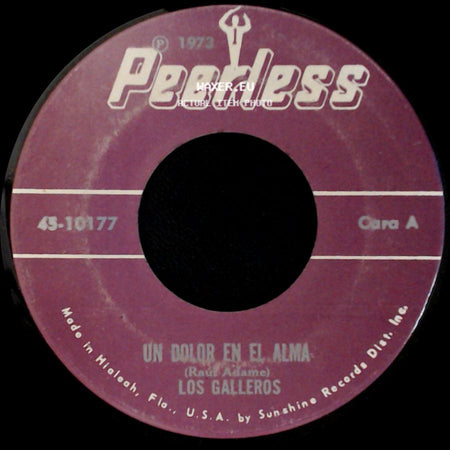 Los Galleros - Un Dolor En El Alma / La Flor De Mi Esperanza side A