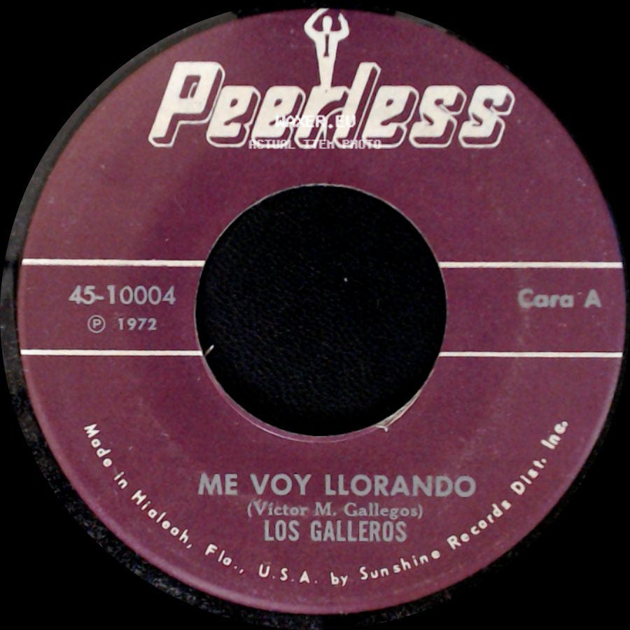 Los Galleros - Me Voy Llorando / Demente side A