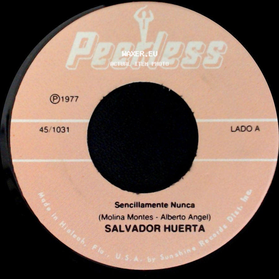 Salvador Huerta - Sencillamente Nunca / El Sureño side A