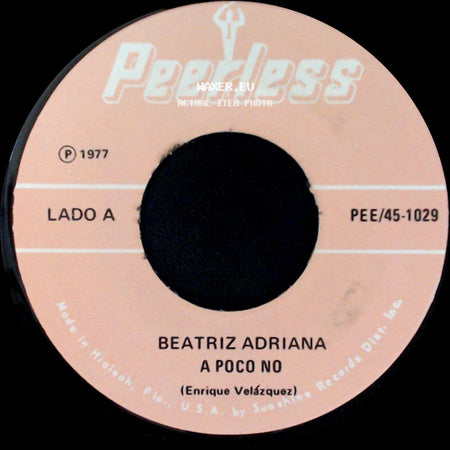 Beatriz Adriana / Beatriz Adriana Y Pedro Infante - A Poco No / Carta Y Contestacion De Eufemia side A