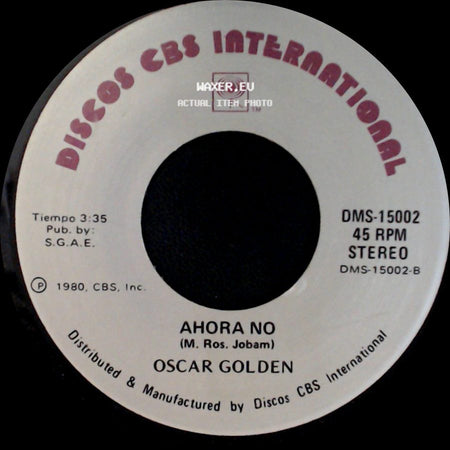 Oscar Golden - Ahora No / No Vuelvo Mas (Não Volto Mais) (Versión Esp. Ricardo Acosta) side A