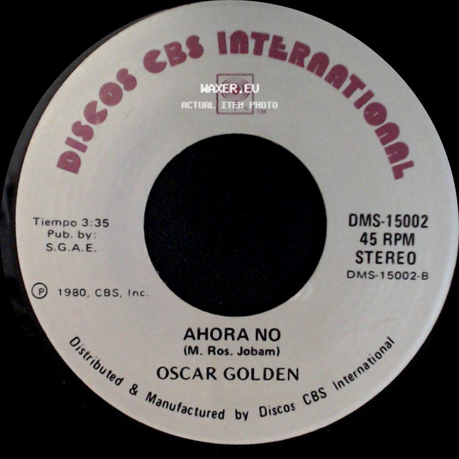 Oscar Golden - Ahora No / No Vuelvo Mas (Não Volto Mais) (Versión Esp. Ricardo Acosta) side A