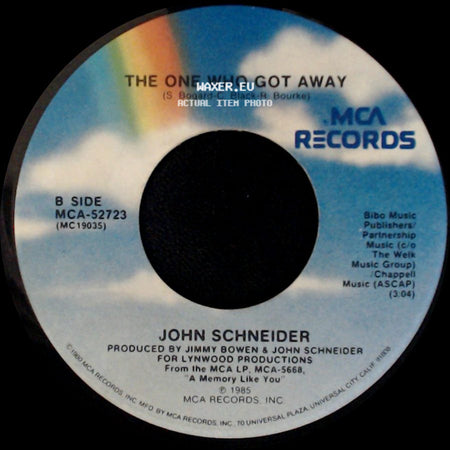 John Schneider - What's A Memory Like You (Doing In A Love Like This) / The One Who Got Away side B