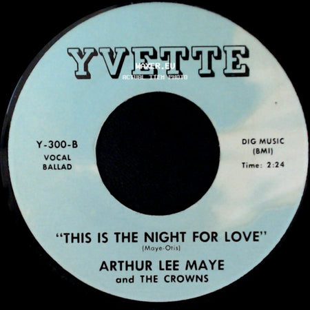 Arthur Lee Maye And The Crowns - Gloria / This Is The Night For Love side B