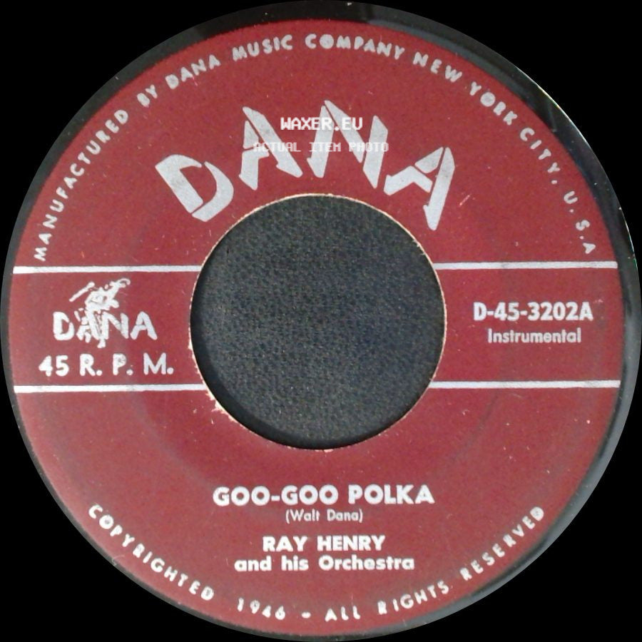 Ray Henry And His Orchestra - Goo-Goo Polka / Red Hot Polka side A
