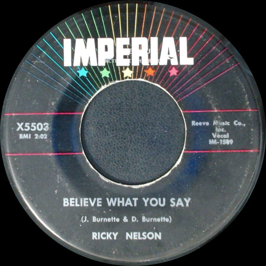 Ricky Nelson - My Bucket's Got A Hole In It / Believe What You Say side B