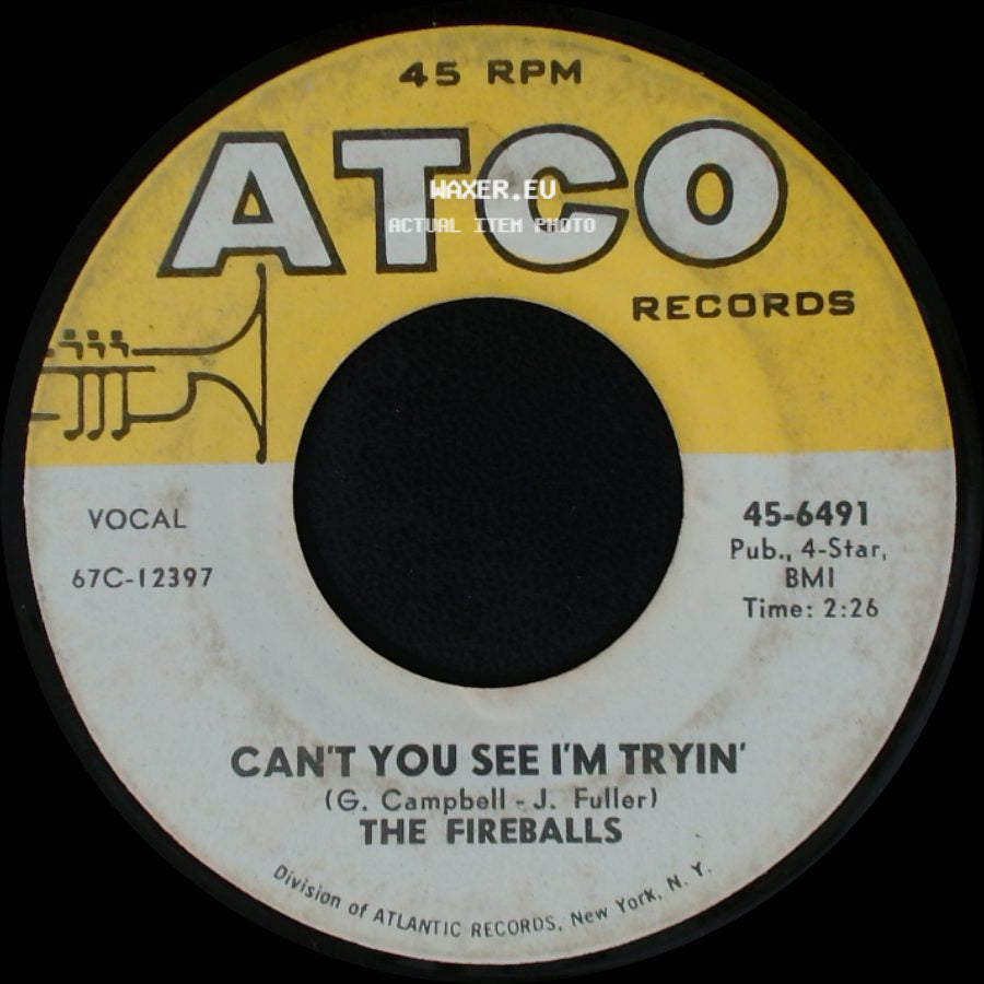The Fireballs - Can't You See I'm Tryin' / Bottle Of Wine side A
