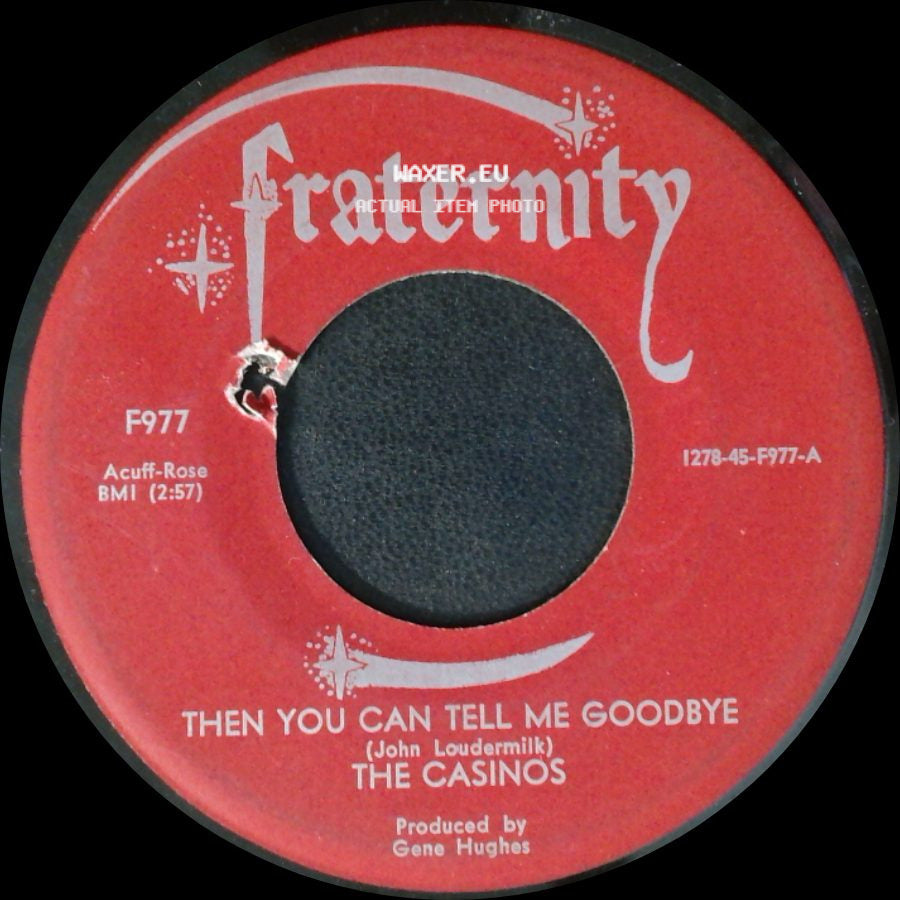 The Casinos - Then You Can Tell Me Goodbye / I Still Love You side A