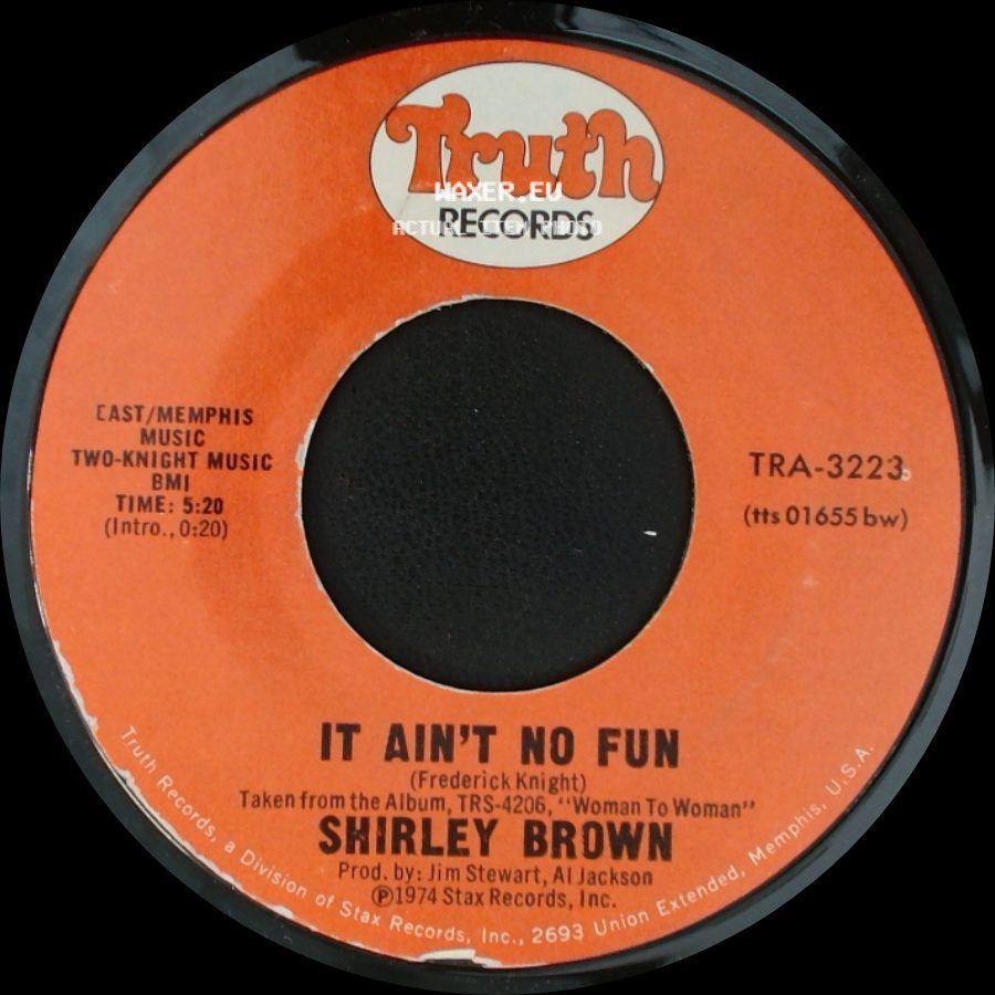 Shirley Brown - I've Got To Go On Without You / It Ain't No Fun side B
