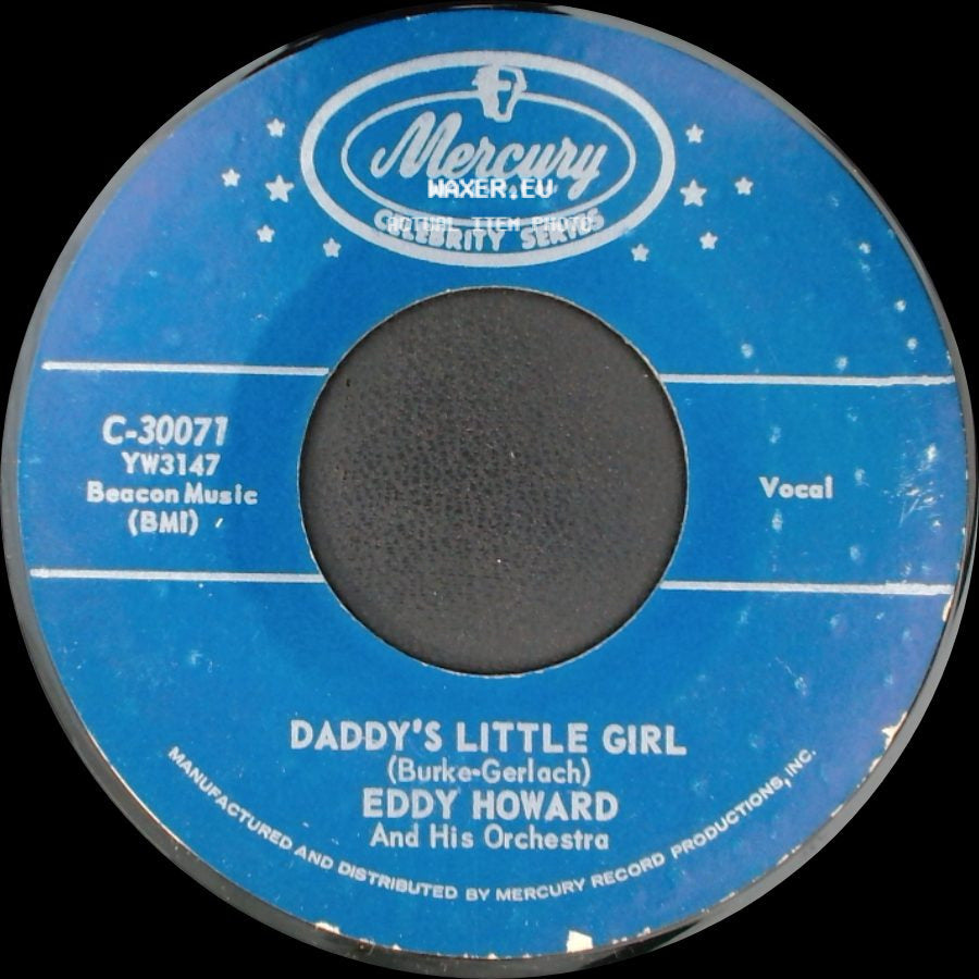 Eddy Howard And His Orchestra - Daddy's Little Girl / Daddy's Little Boy side A