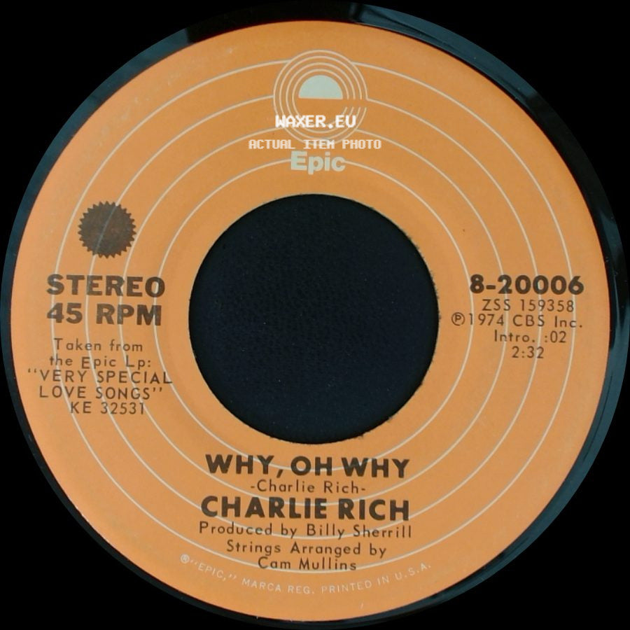 Charlie Rich - Why, Oh Why / I Love My Friend side A