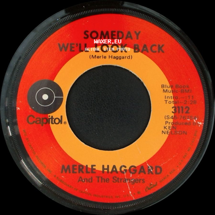 Merle Haggard And The Strangers - It's Great To Be Alive / Someday We'll Look Back side B