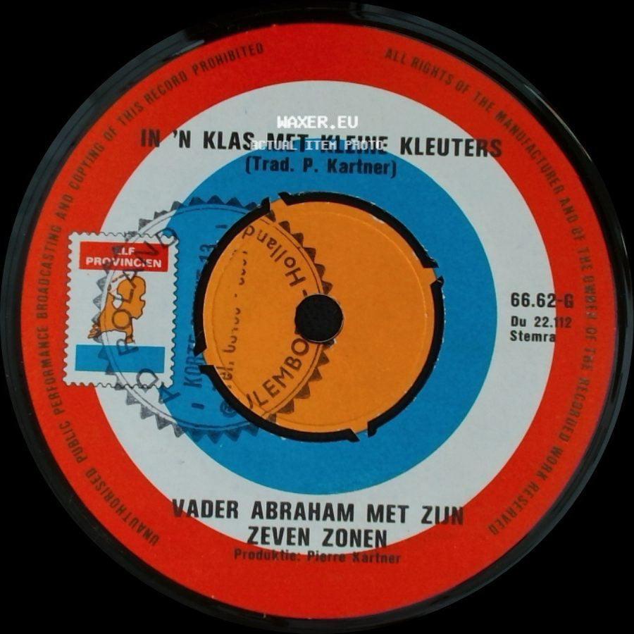Vader Abraham Met Zijn Goede Zonen / Vader Abraham Met Zijn Zeven Zonen - Jij En Ik Blijven Bestaan (De Wereld Zal Toch Ooit Vergaan) / In 'n Klas Met Kleine Kleuters side B