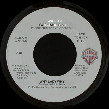 Gary Morris - Why Lady Why / The Wind Beneath My Wings side A
