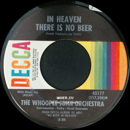 The Whoopee John Orchestra - In Heaven There Is No Beer / Colonel Bogey - Polka side A