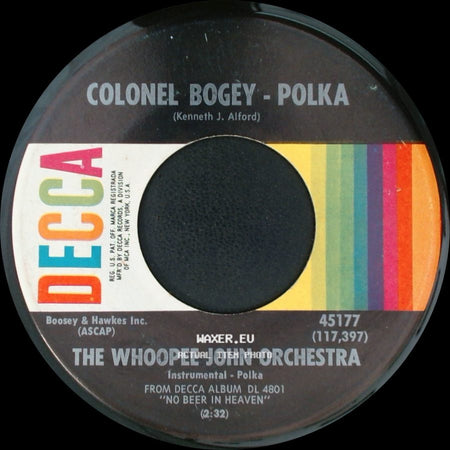 The Whoopee John Orchestra - In Heaven There Is No Beer / Colonel Bogey - Polka side B