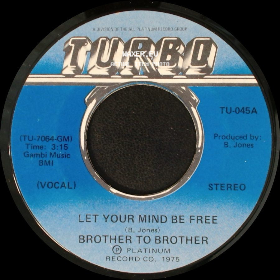 Brother To Brother - Let Your Mind Be Free / Let Your Mind Be Free side B