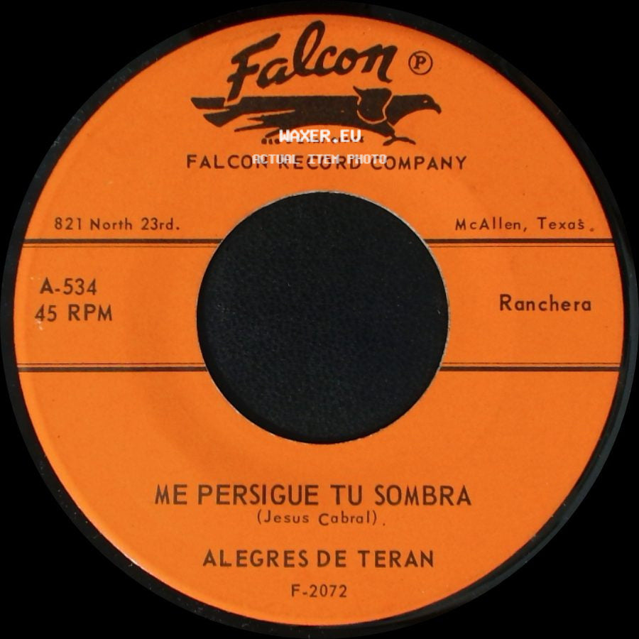 Alegres De Teran - Me Persigue Tu Sombra / Veinte Anos side A