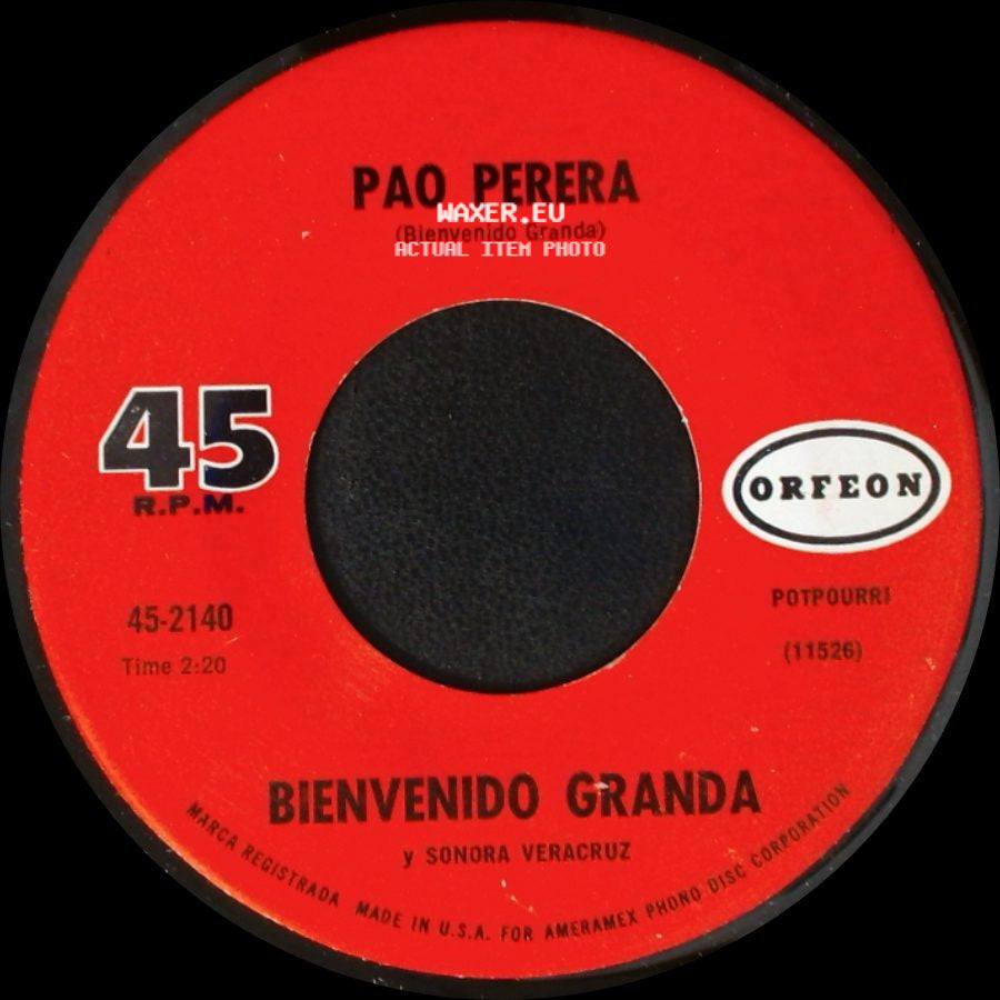Pao Perera / Bienvenido Granda Y Sonora Veracruz - Bienvenido Granda / Maldita Cantina side A